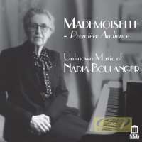 Mademoiselle - Unknown Music of Nadia Boulanger
